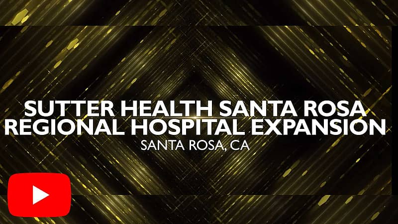 Exterior Prefabrication Winning Project: Sutter Health Santa Rosa Regional Hospital Expansion, Santa Rosa, CA